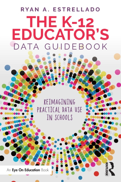 E-book K-12 Educator's Data Guidebook Ryan A. Estrellado