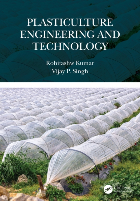 E-knjiga Plasticulture Engineering and Technology Rohitashw Kumar
