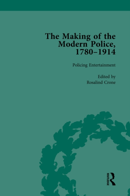 E-kniha Making of the Modern Police, 1780-1914, Part II vol 4 Paul Lawrence