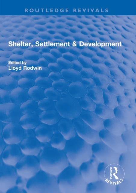 E-kniha Shelter, Settlement & Development Lloyd Rodwin