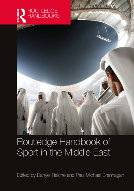 E-kniha Routledge Handbook of Sport in the Middle East Danyel Reiche