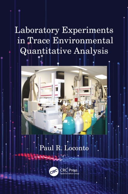 E-knjiga Laboratory Experiments in Trace Environmental Quantitative Analysis Paul R. Loconto