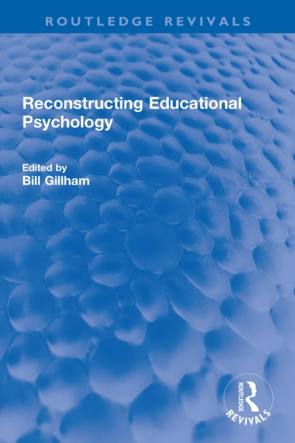 E-book Reconstructing Educational Psychology Bill Gillham