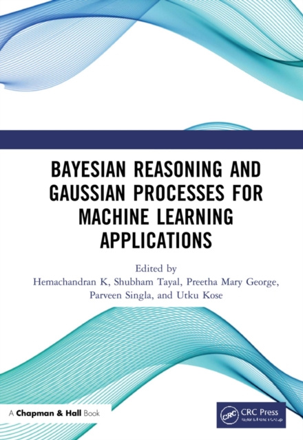 ebook Bayesian Reasoning and Gaussian Processes for Machine Learning Applications Hemachandran K