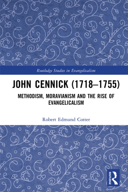 E-book John Cennick (1718-1755) Robert Edmund Cotter
