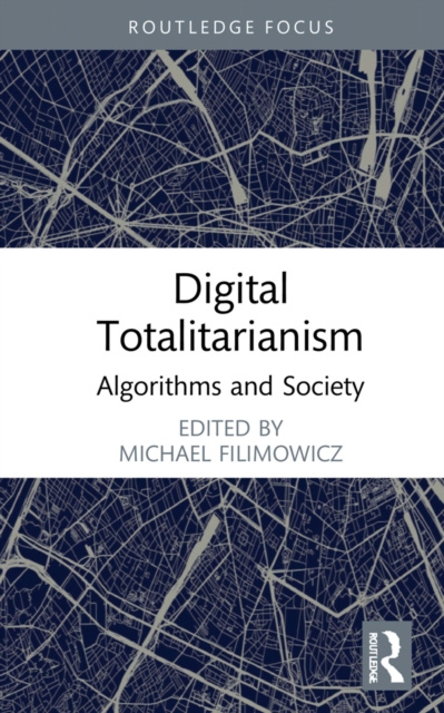 E-kniha Digital Totalitarianism Michael Filimowicz