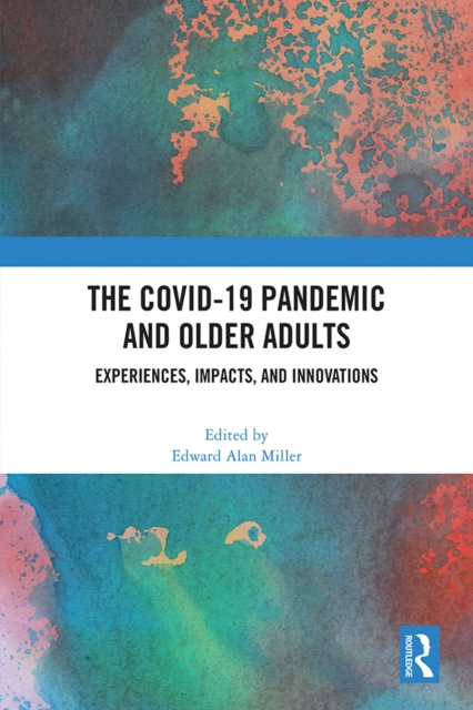 E-knjiga COVID-19 Pandemic and Older Adults Edward Alan Miller