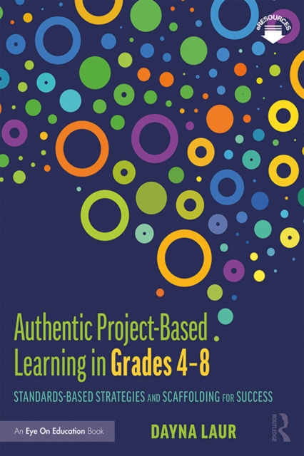 E-book Authentic Project-Based Learning in Grades 4-8 Dayna Laur