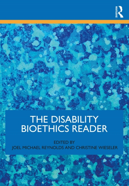 E-book Disability Bioethics Reader Joel Michael Reynolds