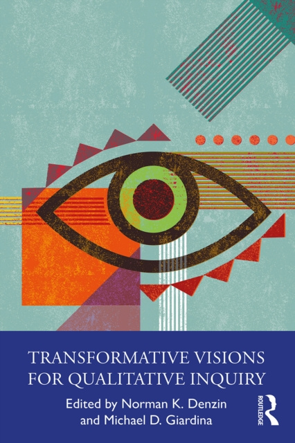 E-kniha Transformative Visions for Qualitative Inquiry Norman K. Denzin