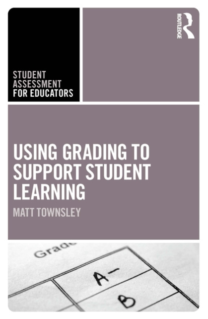 E-book Using Grading to Support Student Learning Matt Townsley
