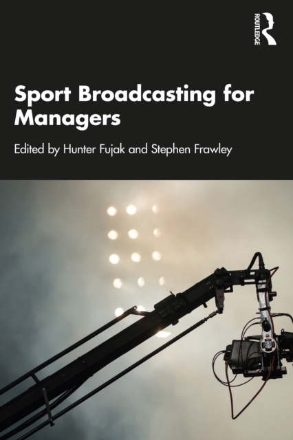 E-book Sport Broadcasting for Managers Hunter Fujak