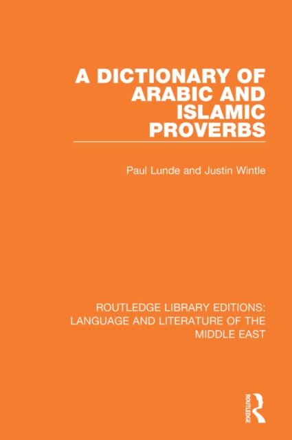 E-book Dictionary of Arabic and Islamic Proverbs Paul Lunde
