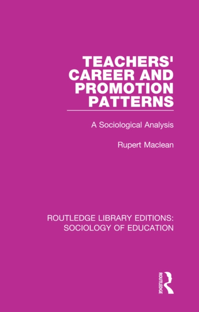 E-kniha Teachers' Career and Promotion Patterns Rupert Maclean