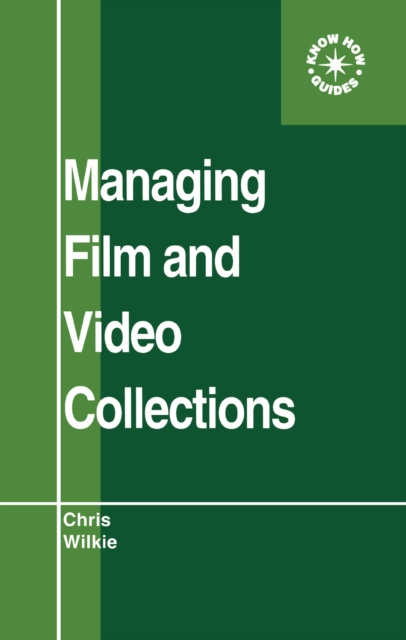 E-kniha Managing Film and Video Collections Chris Wilkie