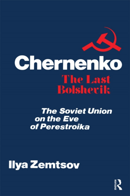 E-book Chernenko, the Last Bolshevik Ilya Zemtsov