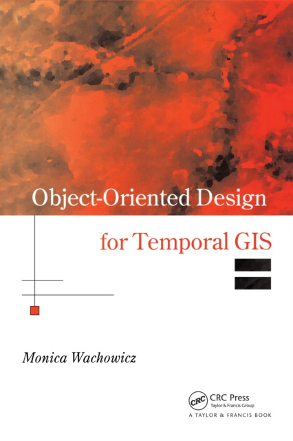 E-knjiga Object-Oriented Design for Temporal GIS Monica Wachowicz