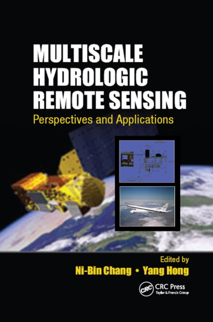 E-kniha Multiscale Hydrologic Remote Sensing Ni-Bin Chang