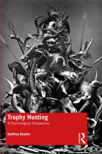 E-kniha Trophy Hunting Geoffrey Beattie