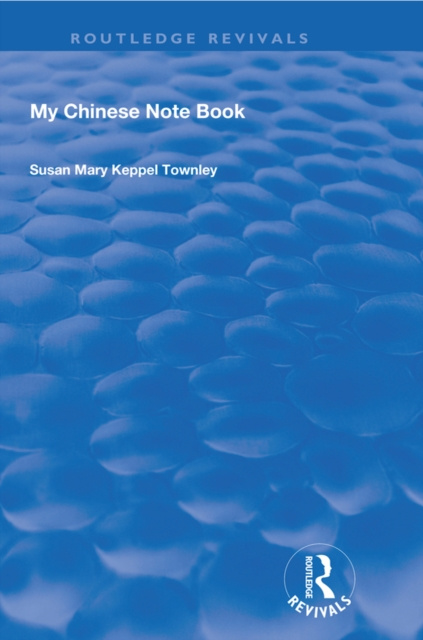 E-knjiga My Chinese Notebook Susan Mary Keppel Townley