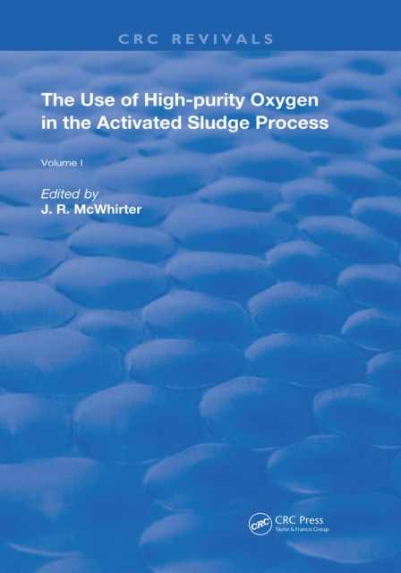 E-Book Use of High-purity Oxygen in the Activated Sludge Process J. R McWhirter