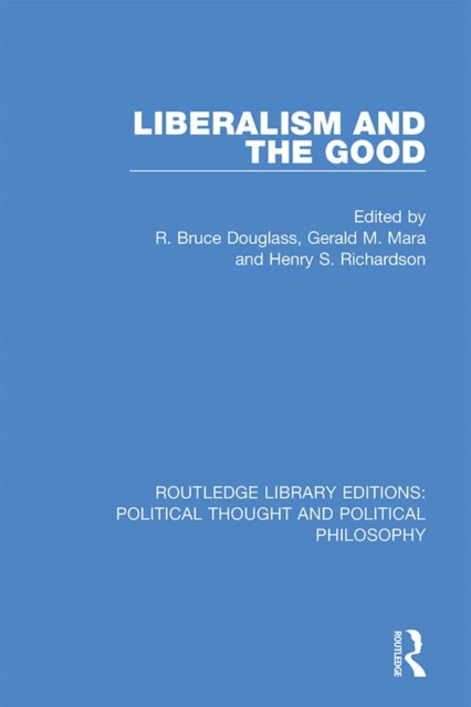 E-knjiga Liberalism and the Good R. Bruce Douglass