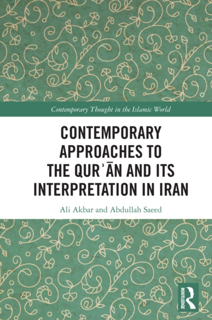 E-kniha Contemporary Approaches to the QurE an and its Interpretation in Iran Ali Akbar