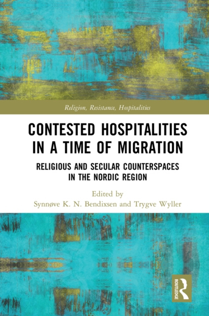 E-knjiga Contested Hospitalities in a Time of Migration Synnove Bendixsen