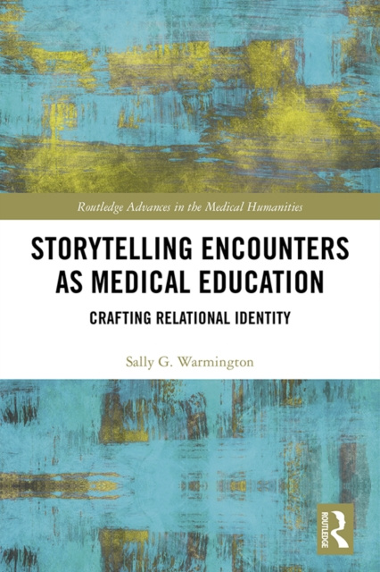 E-kniha Storytelling Encounters as Medical Education Sally G. Warmington