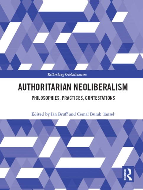 E-book Authoritarian Neoliberalism Ian Bruff