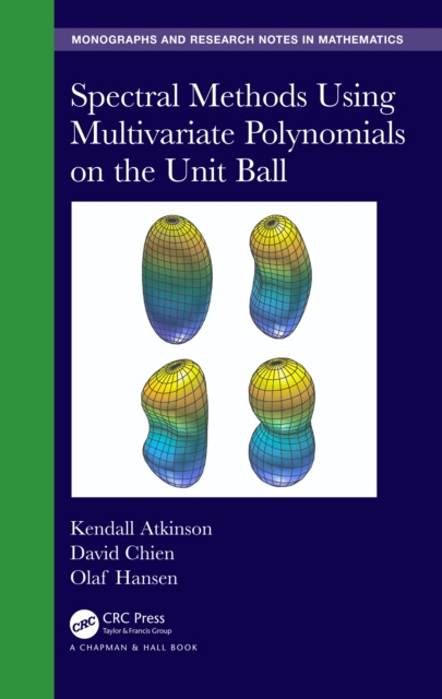E-book Spectral Methods Using Multivariate Polynomials On The Unit Ball Kendall Atkinson