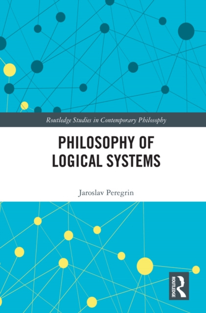 E-kniha Philosophy of Logical Systems Jaroslav Peregrin
