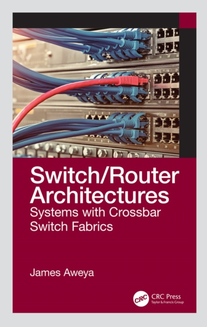 E-book Switch/Router Architectures James Aweya