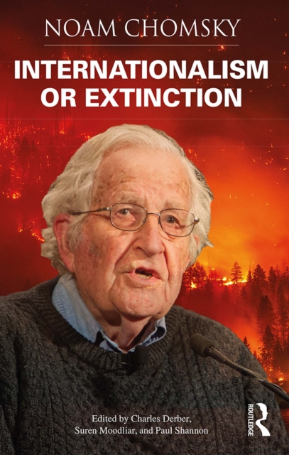 E-kniha Internationalism or Extinction Noam Chomsky