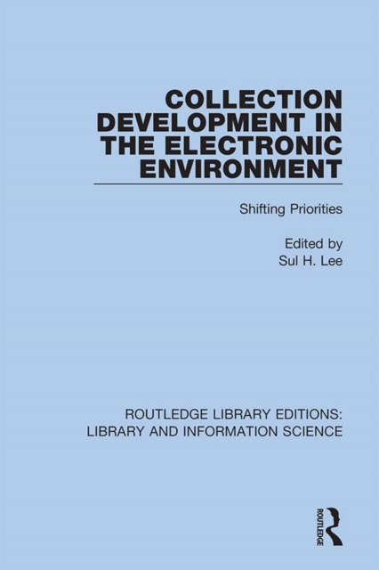 E-book Collection Development in the Electronic Environment Sul H. Lee