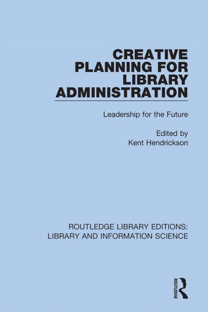 E-knjiga Creative Planning for Library Administration Kent Hendrickson