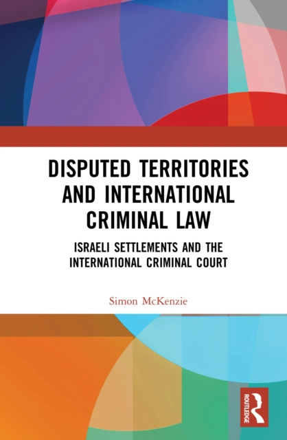 E-kniha Disputed Territories and International Criminal Law Simon McKenzie