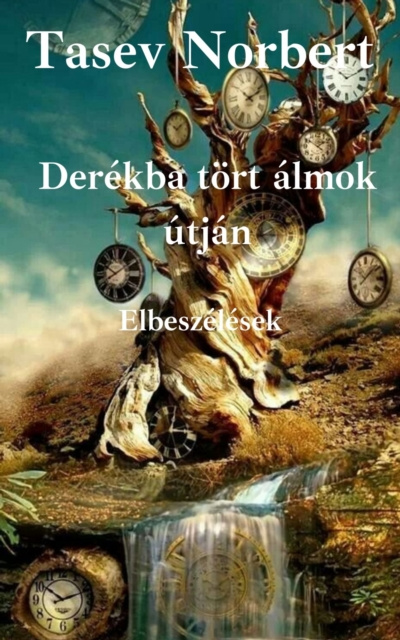 E-knjiga Derekba tort almok utjan Tasev Norbert