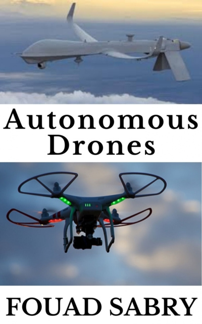 E-book Autonomous Drones Fouad Sabry