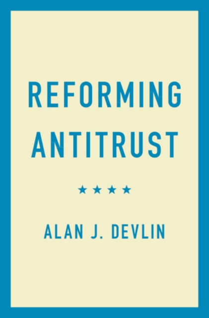 E-knjiga Reforming Antitrust Alan J. Devlin