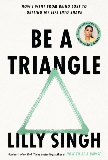 E-book Be A Triangle Lilly Singh