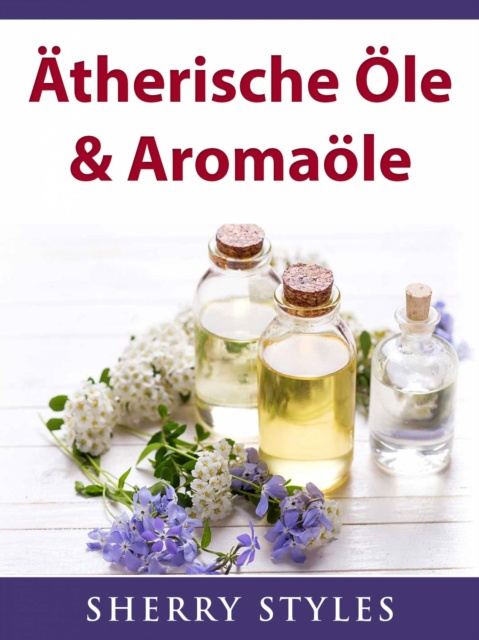 E-kniha Atherische Ole & Aromaole Sherry Styles