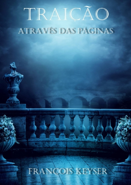 E-book Traicao - Atraves das Paginas - Livro 1 Francois Keyser