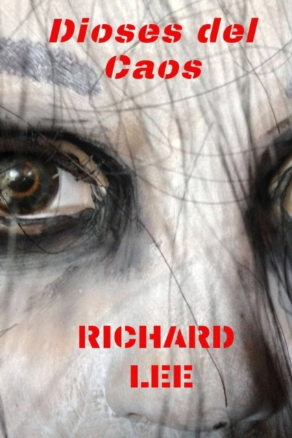 E-book Dioses del Caos Richard Lee
