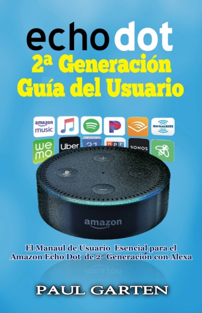 E-kniha Echo Dot 2 Generacion Guia del Usuario Paul Garten