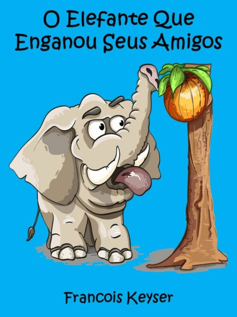 E-kniha Elefante engana a sus amigos Francois Keyser