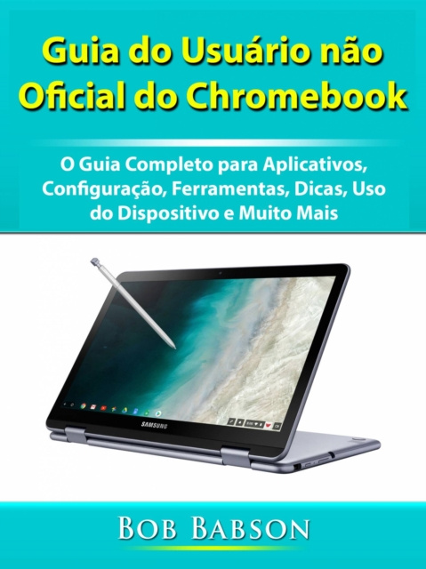 E-kniha Guia do Usuario nao Oficial do Chromebook Bob Babson
