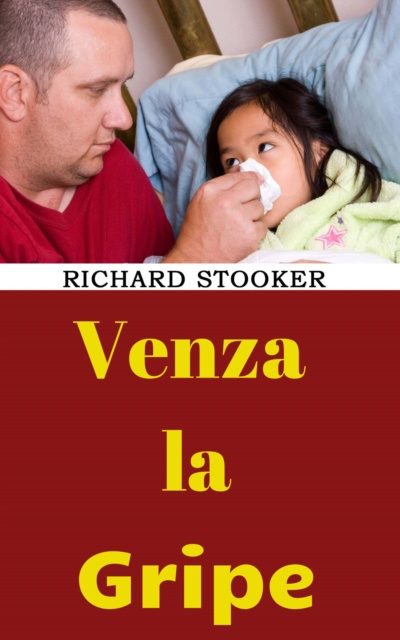 E-Book Venza la Gripe Richard Stooker