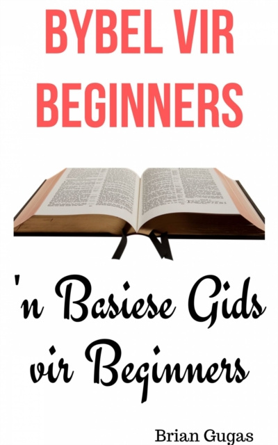 E-kniha Bybel vir Beginners Brian Gugas