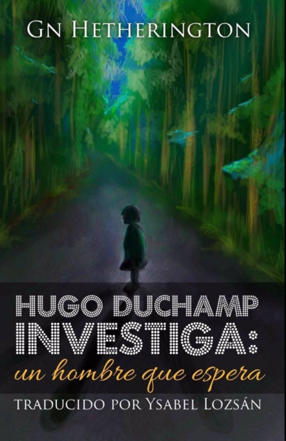 E-kniha Hugo Duchamp Investiga: G N Hetherington